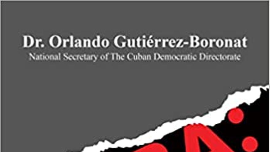 Libro 'Cuba: The Doctrine of the Lie' de Orlando Gutiérrez Boronat. 